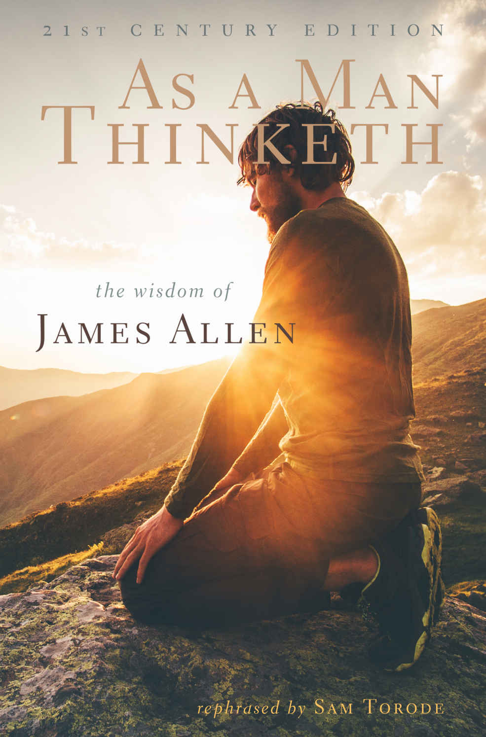 As a Man Thinketh: 21st Century Edition