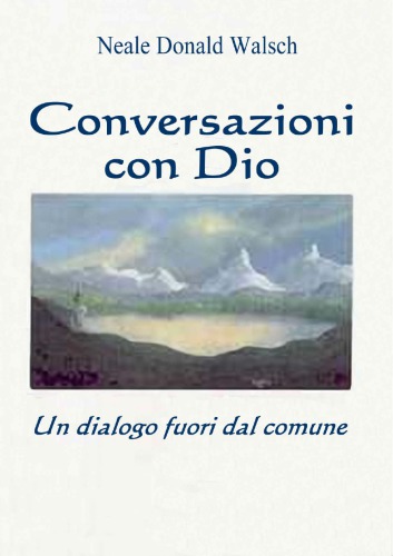 Conversazioni con Dio - Libro Primo