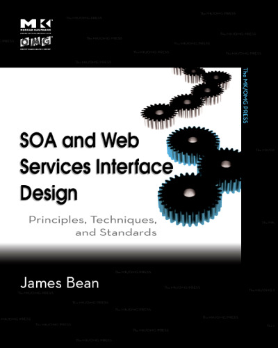 SOA and Web Services Interface Design Principles - Principles, Techniques, and Standards