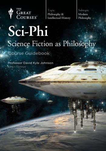 Sci-Phi: Science Fiction as Philosophy