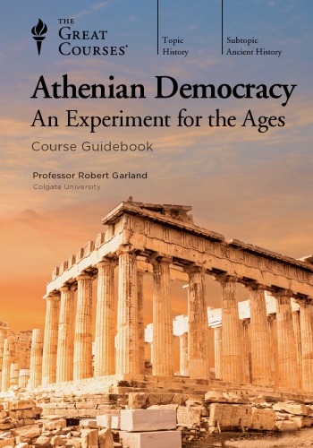 Athenian Democracy: An Experiment for the Ages