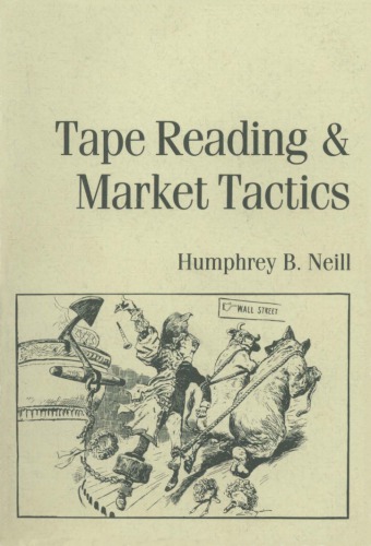 Tape Reading and Market Tactics: The Three Steps to Successful Stock Trading