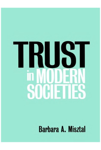 Trust in Modern Societies : the Search for the Bases of Social Order.