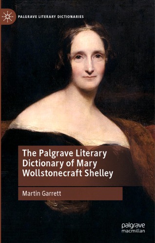 The Palgrave Literary Dictionary of Mary Wollstonecraft Shelley