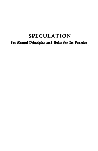 Speculation: Its Sound Principles and Rules for Its Practice