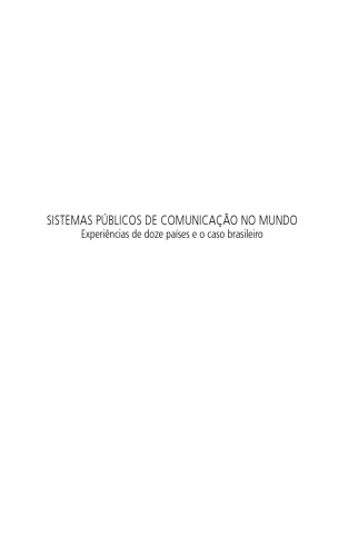 Sistemas públicos de comunicação no mundo: experiências de doze países e o caso brasileiro