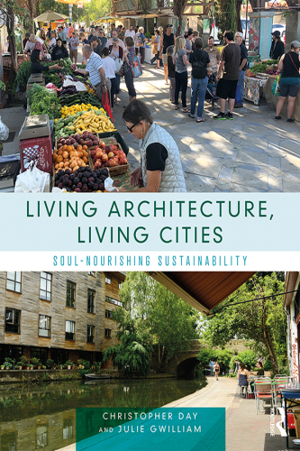 Living architecture, living cities : soul-nourishing sustainability