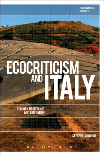 Ecocriticism and Italy: Ecology, Resistance, and Liberation