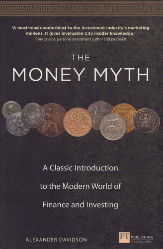 The Money Myth: A Classic Introduction to the Modern World of Finance and Investing