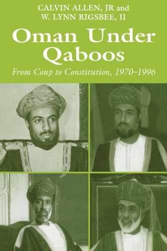 Oman Under Qaboos: From Coup to Constitution, 1970-1996.