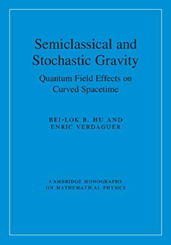 Semiclassical and Stochastic Gravity: Quantum Field Effects on Curved Spacetime