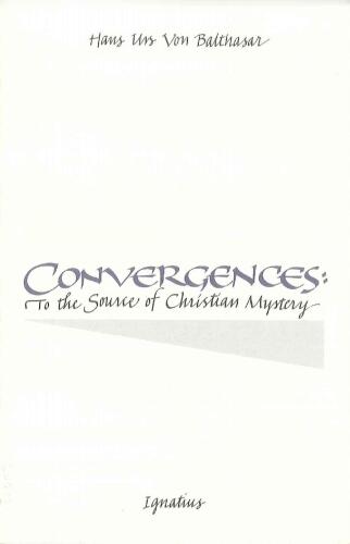 Convergences: To the Source of Christian Mystery
