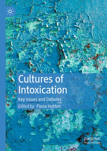 Cultures of Intoxication: key Issues and Debates