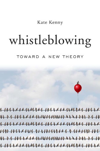 Whistleblowing: Toward A New Theory