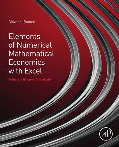 Elements of Numerical Mathematical Economics with Excel: static and dynamic optimization.