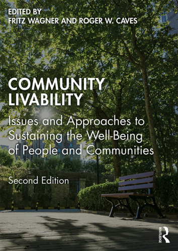 Community livability : issues and approaches to sustaining the well-being of people and communities