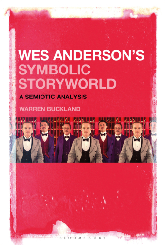 Wes Anderson’s Symbolic Storyworld : a Semiotic Analysis.