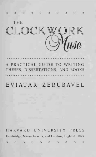 The Clockwork Muse: A Practical Guide to Writing Theses, Dissertations & Books