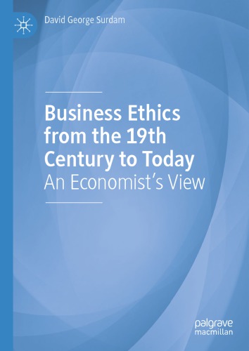 Business Ethics From The 19th Century To Today: An Economist’s View