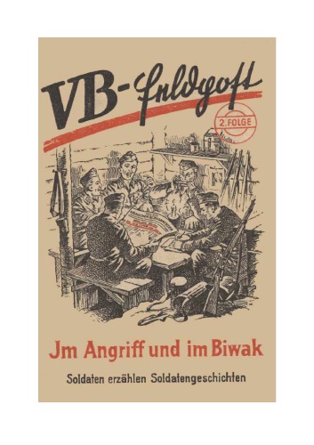 Im Angriff und im Biwak. Feldpost (2. Folge) (1942)