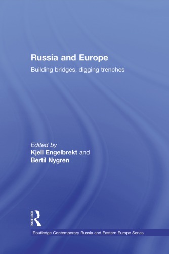 Russia and Europe: Building Bridges, Digging Trenches