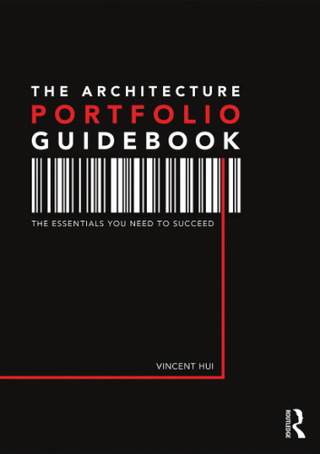 The architecture portfolio guidebook : the essentials you need to succeed