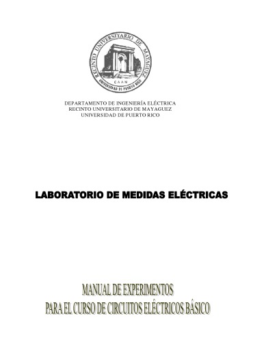 Laboratorio De Medida Electricas (INEL 4115): Manual De Experimentos UPR Mayaguez