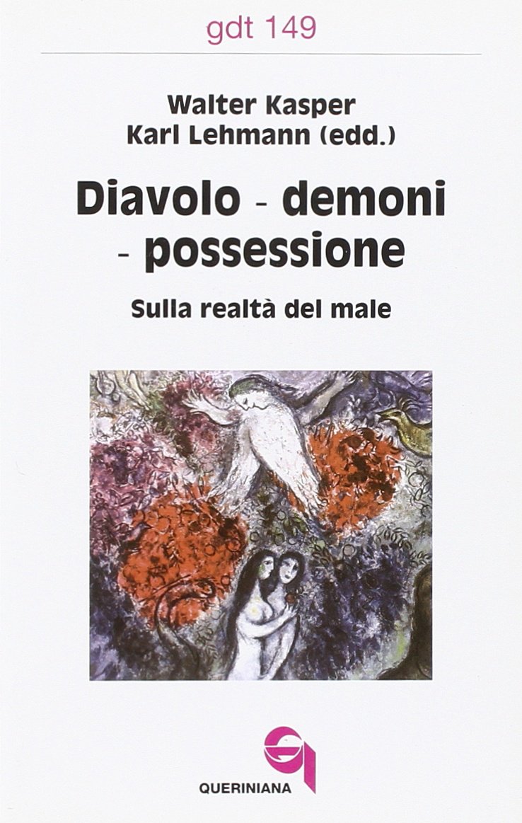 Diavoli, demoni, possessione. Sulla realtà del male