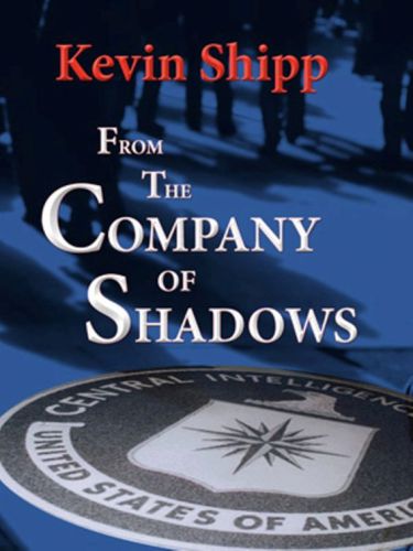 From the company of shadows [CIA]