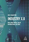 Industry X.0: Realizing Digital Value in Industrial Sectors