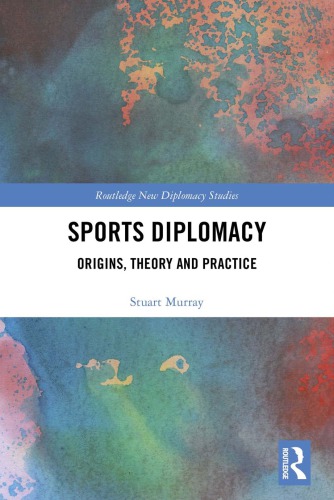 Sports Diplomacy: Origins, Theory And Practice