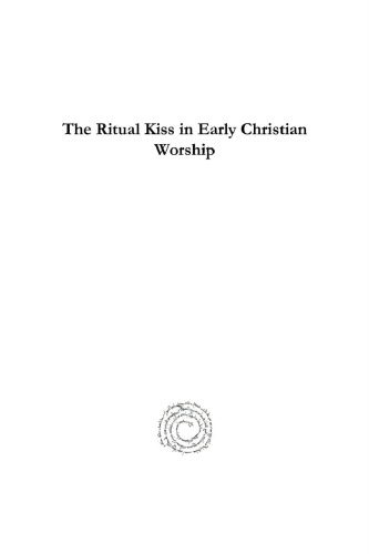 The Ritual Kiss in Early Christian Worship