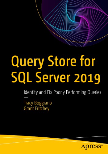 Query Store for SQL Server 2019: Identify and Fix Poorly Performing Queries