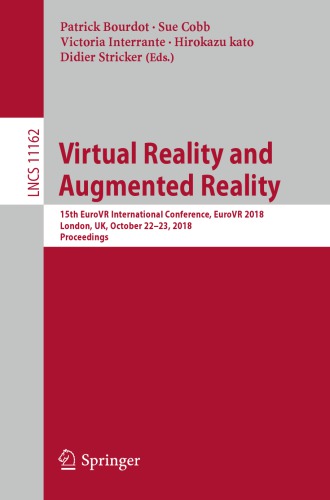 Virtual Reality and Augmented Reality: 15th EuroVR International Conference, EuroVR 2018, London, UK, October 22–23, 2018, Proceedings