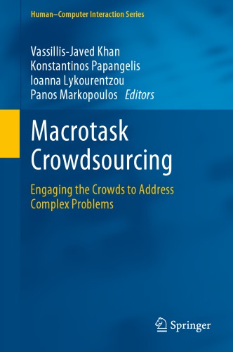 Macrotask Crowdsourcing: Engaging the Crowds to Address Complex Problems