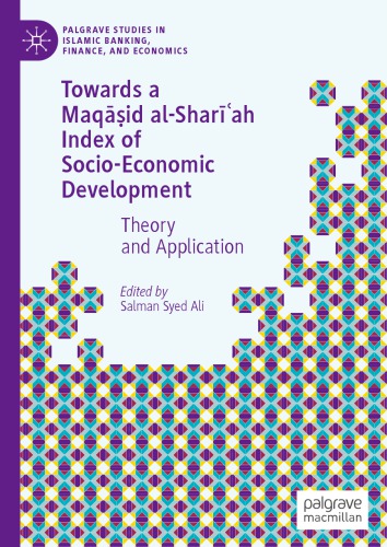 Towards a Maqāṣid al-Sharīʿah Index of Socio-Economic Development: Theory and Application