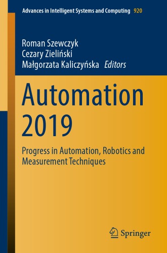 Automation 2019: Progress in Automation, Robotics and Measurement Techniques