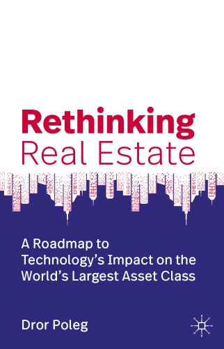 Rethinking Real Estate: A Roadmap to Technology’s Impact on the World’s Largest Asset Class