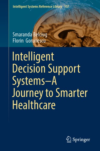 Intelligent Decision Support Systems—A Journey to Smarter Healthcare