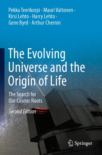 The Evolving Universe and the Origin of Life: The Search for Our Cosmic Roots