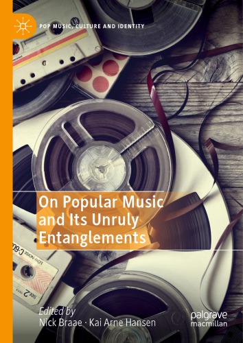 On Popular Music and Its Unruly Entanglements