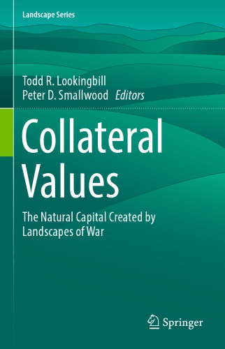 Collateral Values: The Natural Capital Created by Landscapes of War