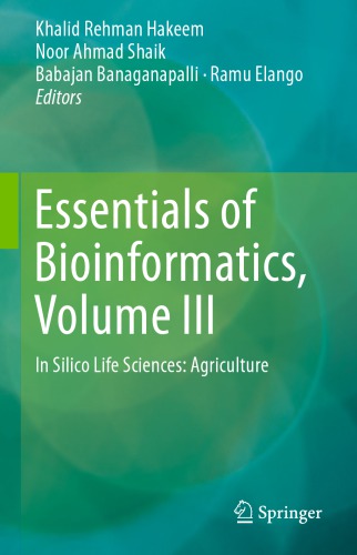 Essentials of Bioinformatics, Volume III: In Silico Life Sciences: Agriculture