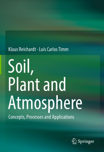 Soil, Plant and Atmosphere: Concepts, Processes and Applications