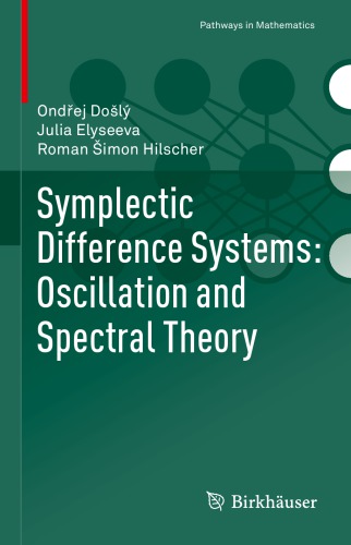 Symplectic Difference Systems: Oscillation and Spectral Theory