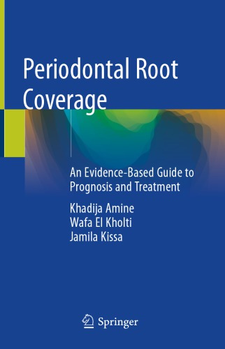 Periodontal Root Coverage : An Evidence-Based Guide to Prognosis and Treatment