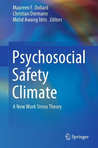 Psychosocial Safety Climate: A New Work Stress Theory