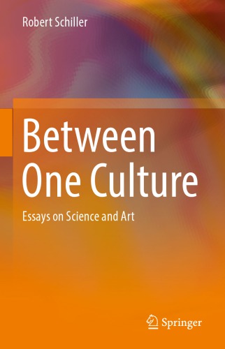 Between One Culture: Essays on Science and Art