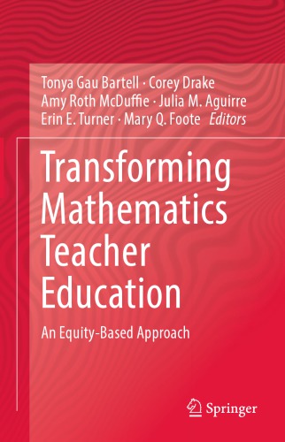 Transforming Mathematics Teacher Education: An Equity-Based Approach