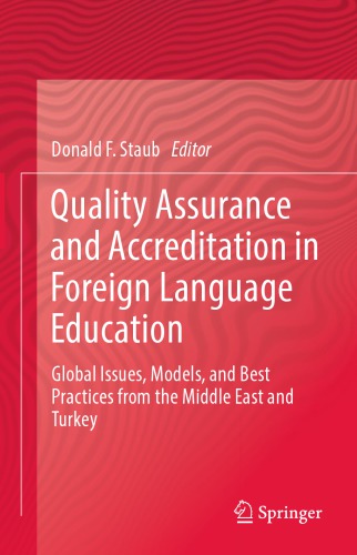 Quality Assurance and Accreditation in Foreign Language Education: Global Issues, Models, and Best Practices from the Middle East and Turkey